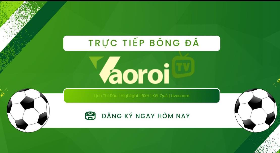 trang web trực tiếp bóng đá VaoRoiTV